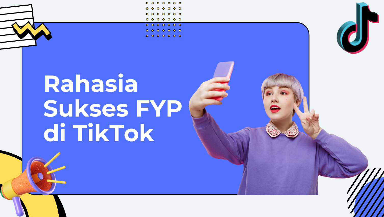 Rahasia Sukses FYP di TikTok