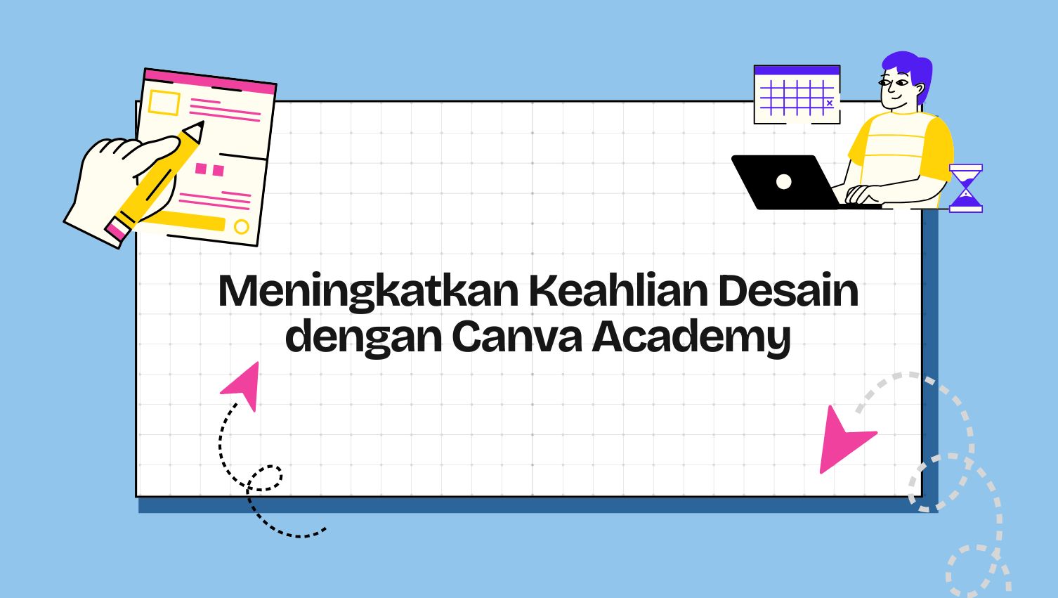 Meningkatkan Keahlian Desain dengan Canva Academy