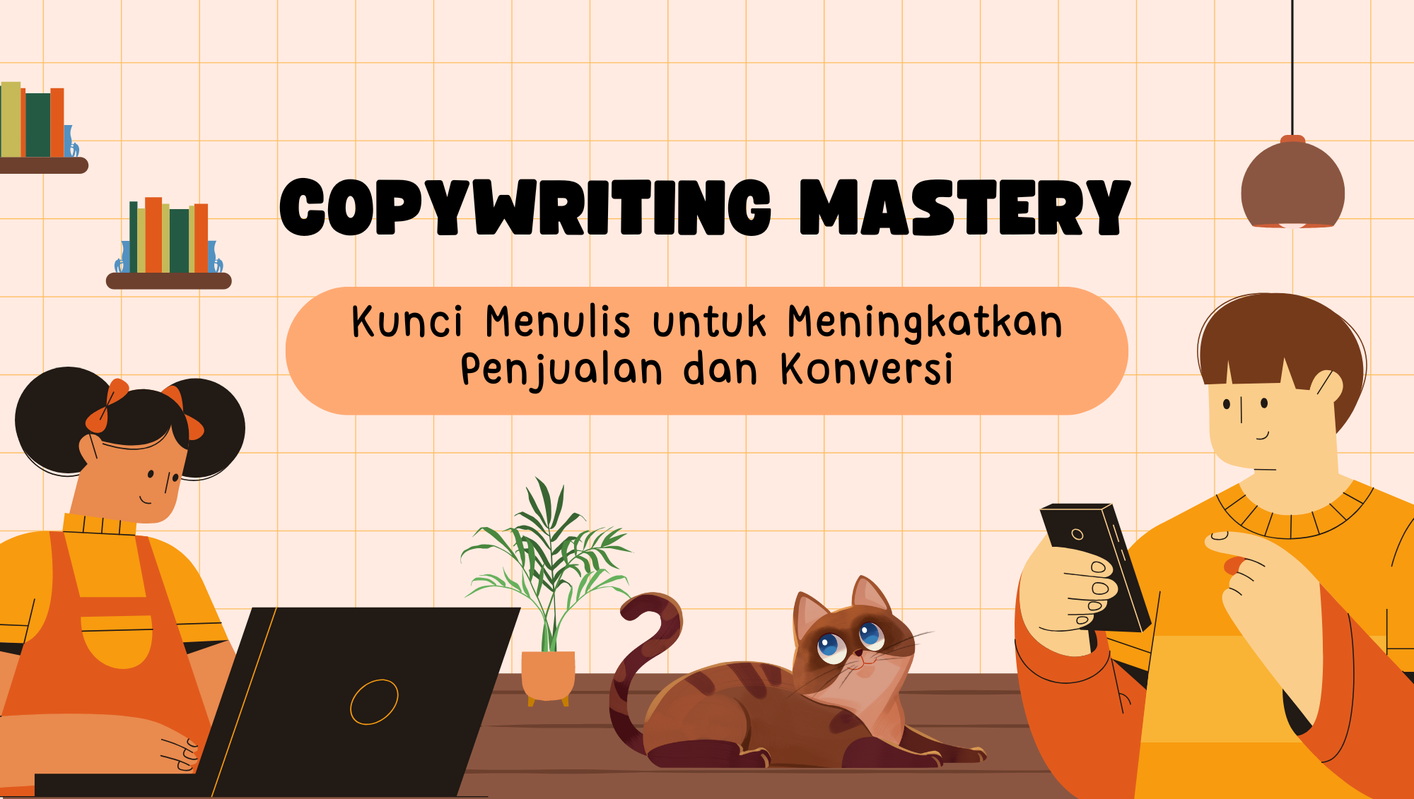 Jago Copywriting Mastery: Kunci Menulis untuk Meningkatkan Penjualan dan Konversi