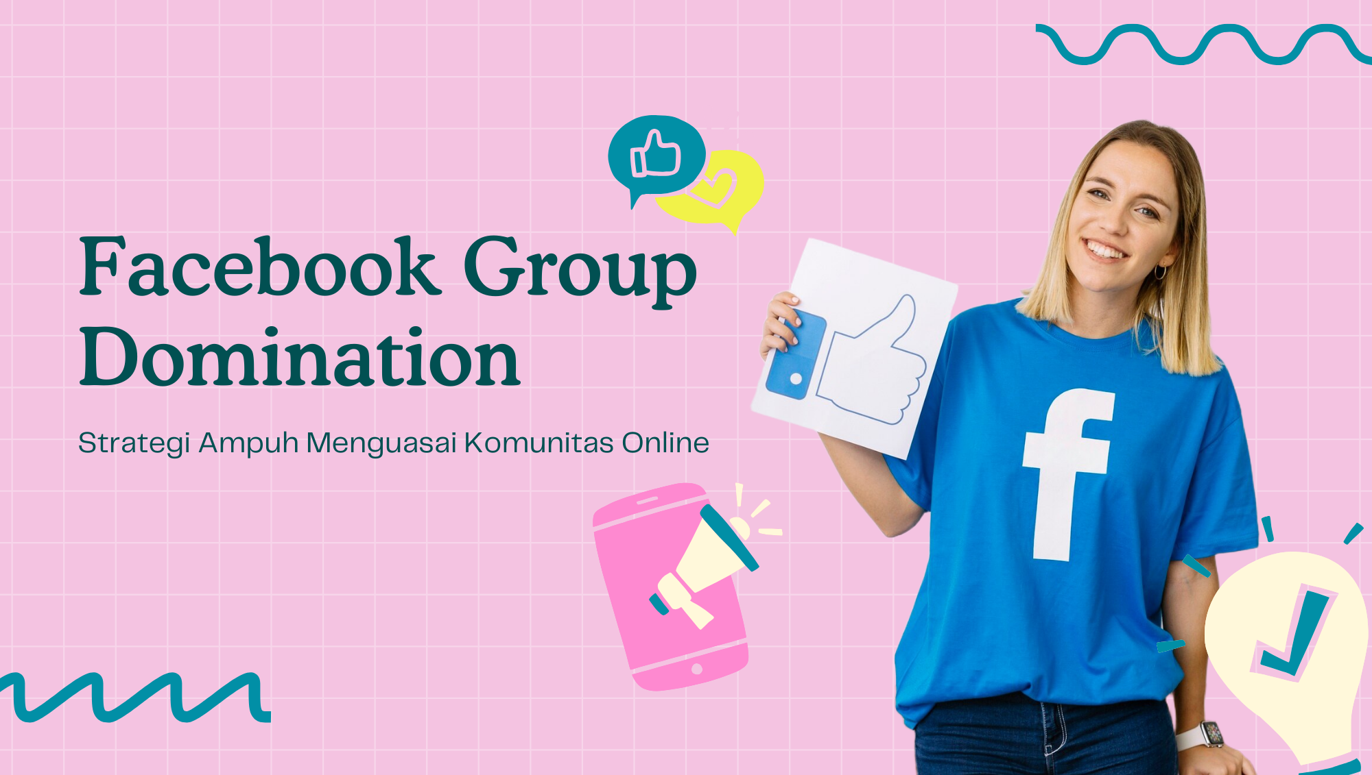 Facebook Group Domination: Strategi Ampuh Menguasai Komunitas Online