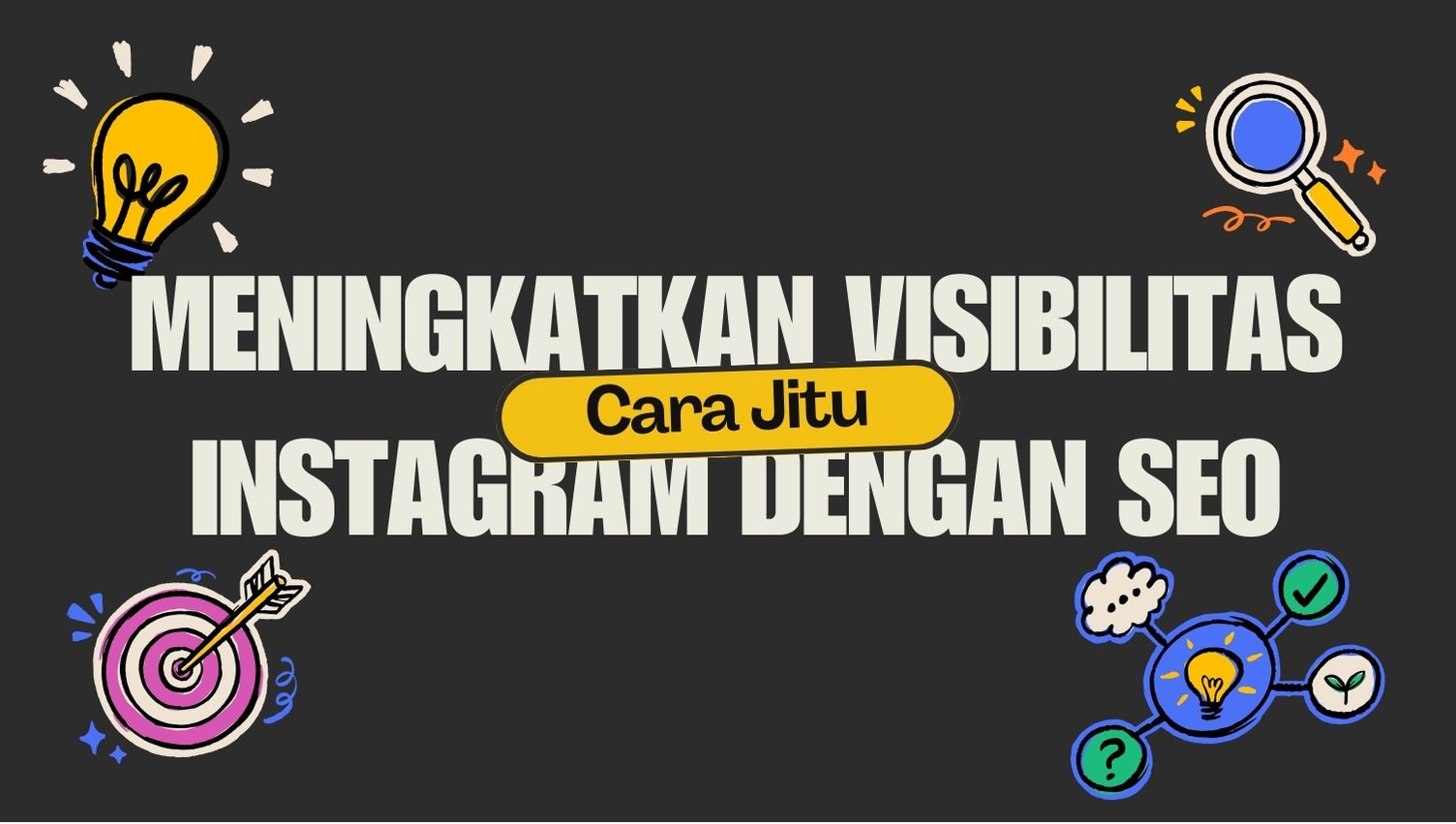Cara Jitu Meningkatkan Visibilitas di Instagram dengan SEO