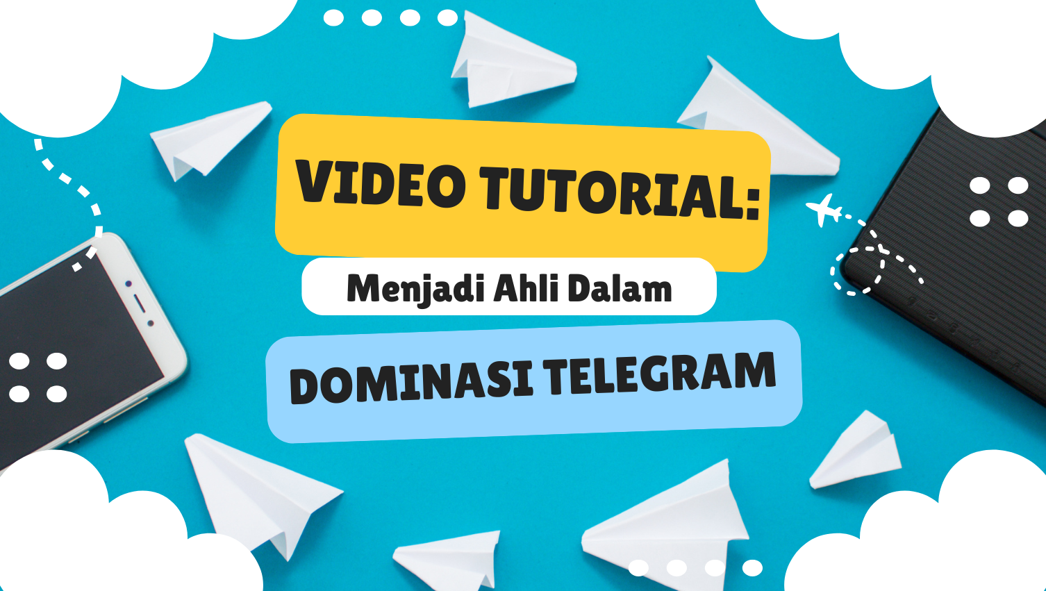 Video Tutorial: Menjadi Ahli dalam Dominasi Telegram