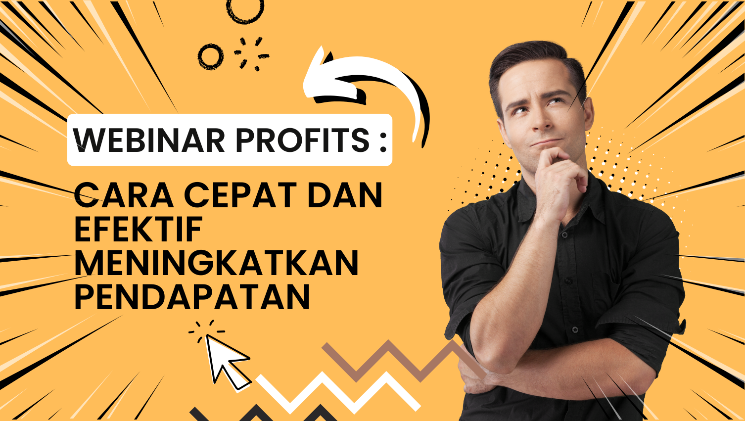 Webinar Profits: Cara Cepat dan Efektif Meningkatkan Pendapatan
