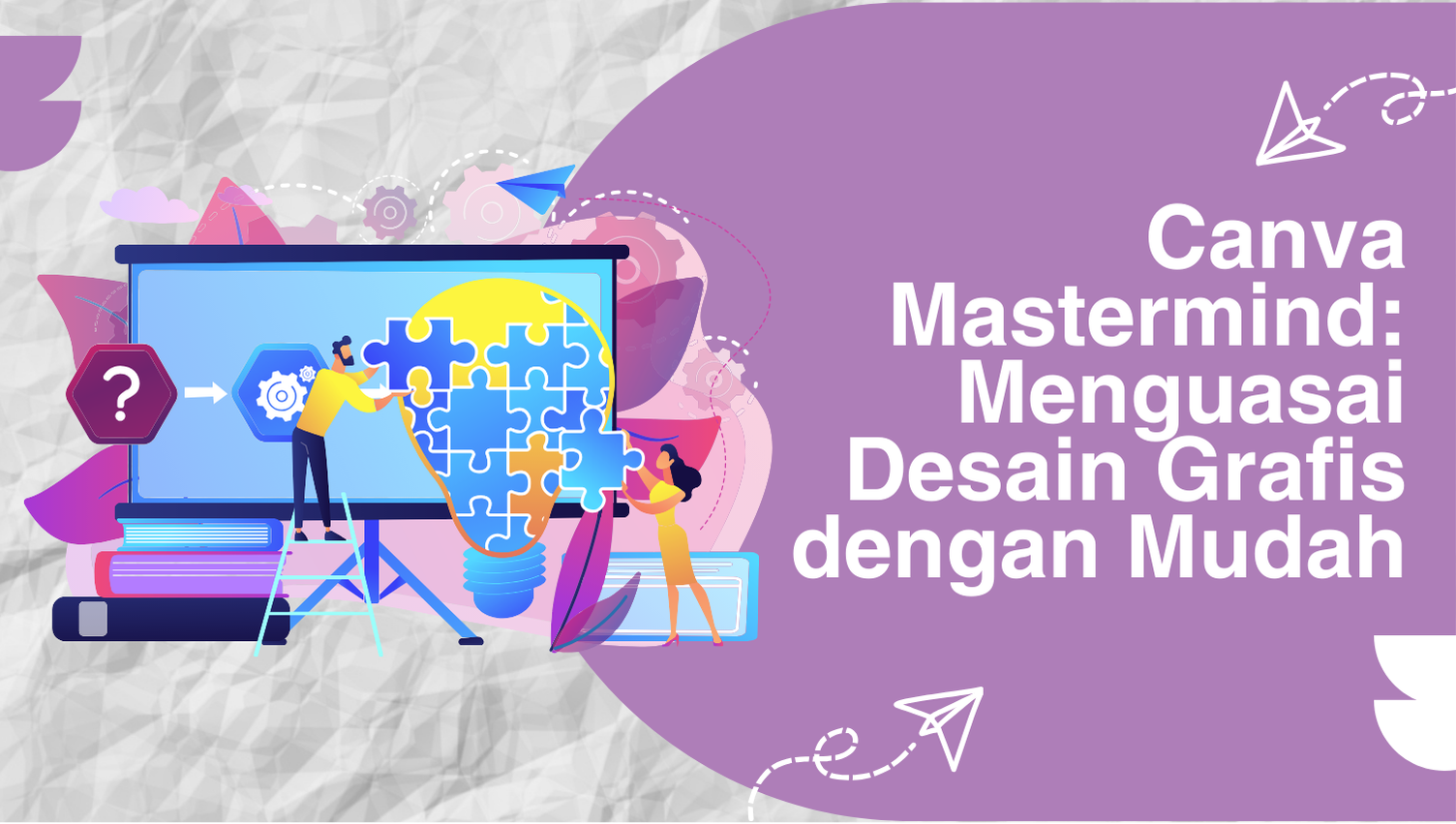 Canva Mastermind: Menguasai Desain Grafis dengan Mudah