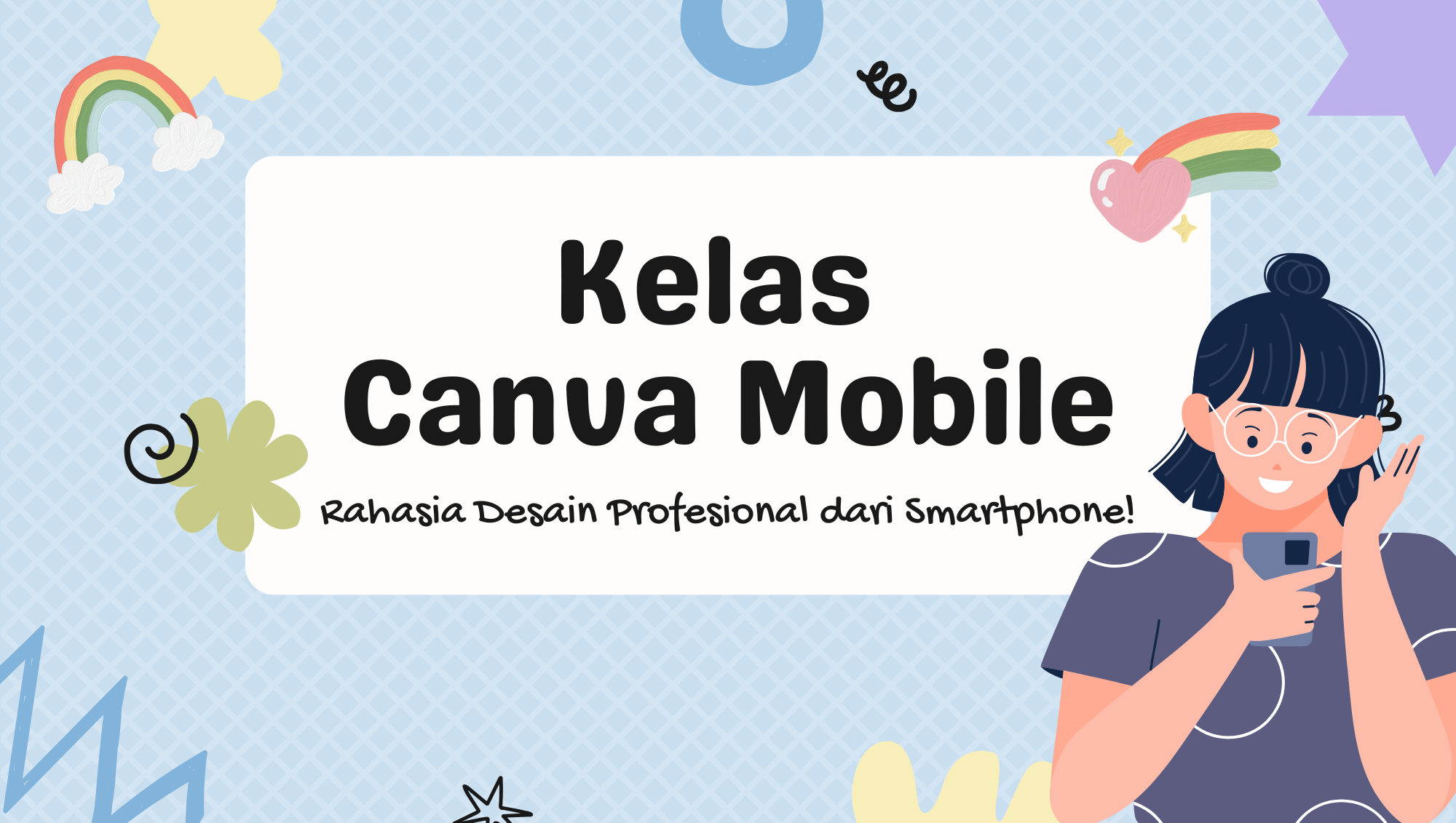 Kelas Canva Mobile: Rahasia Desain Profesional dari Smartphone!