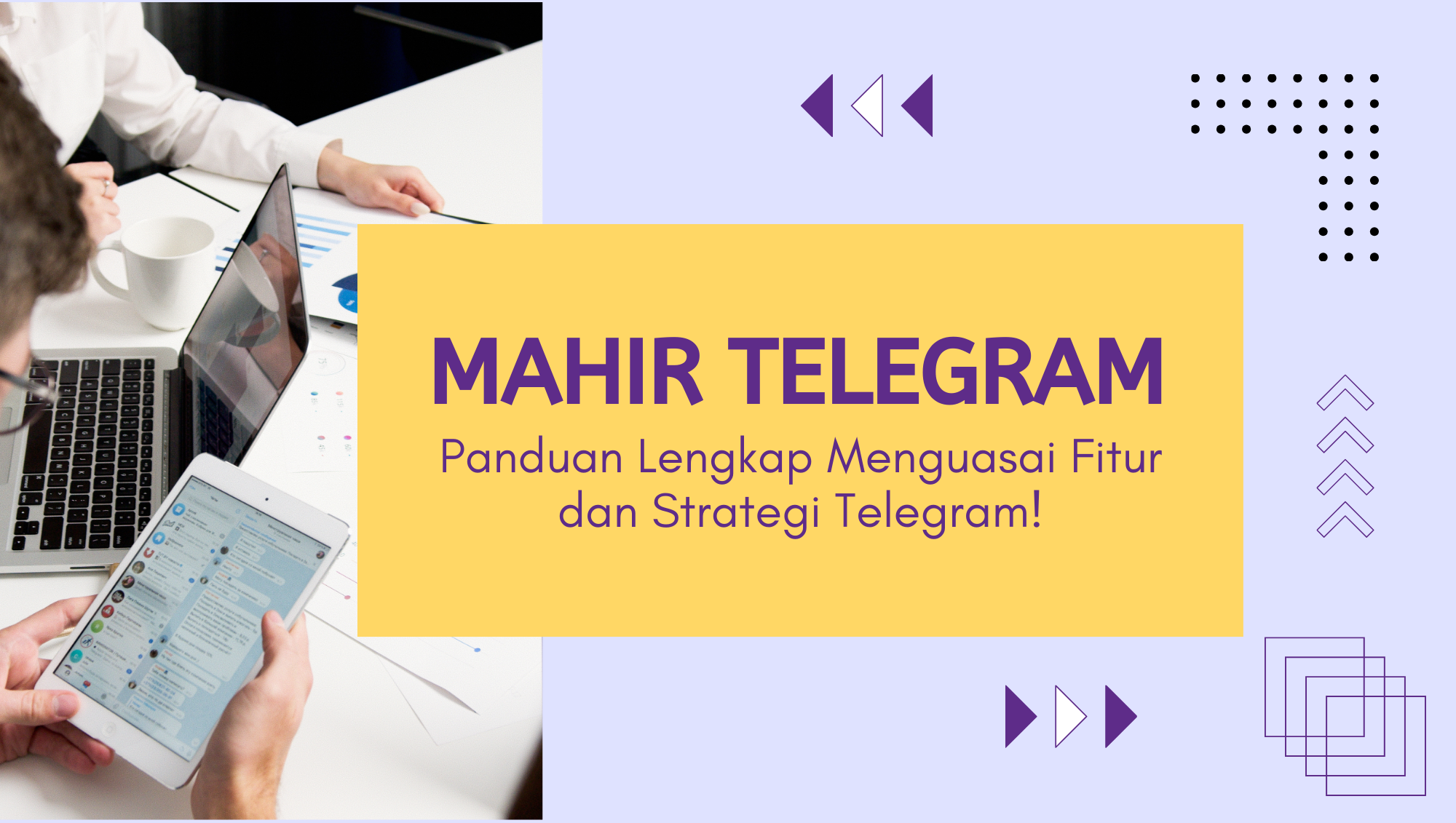 Mahir Telegram: Panduan Lengkap Menguasai Fitur dan Strategi Telegram!