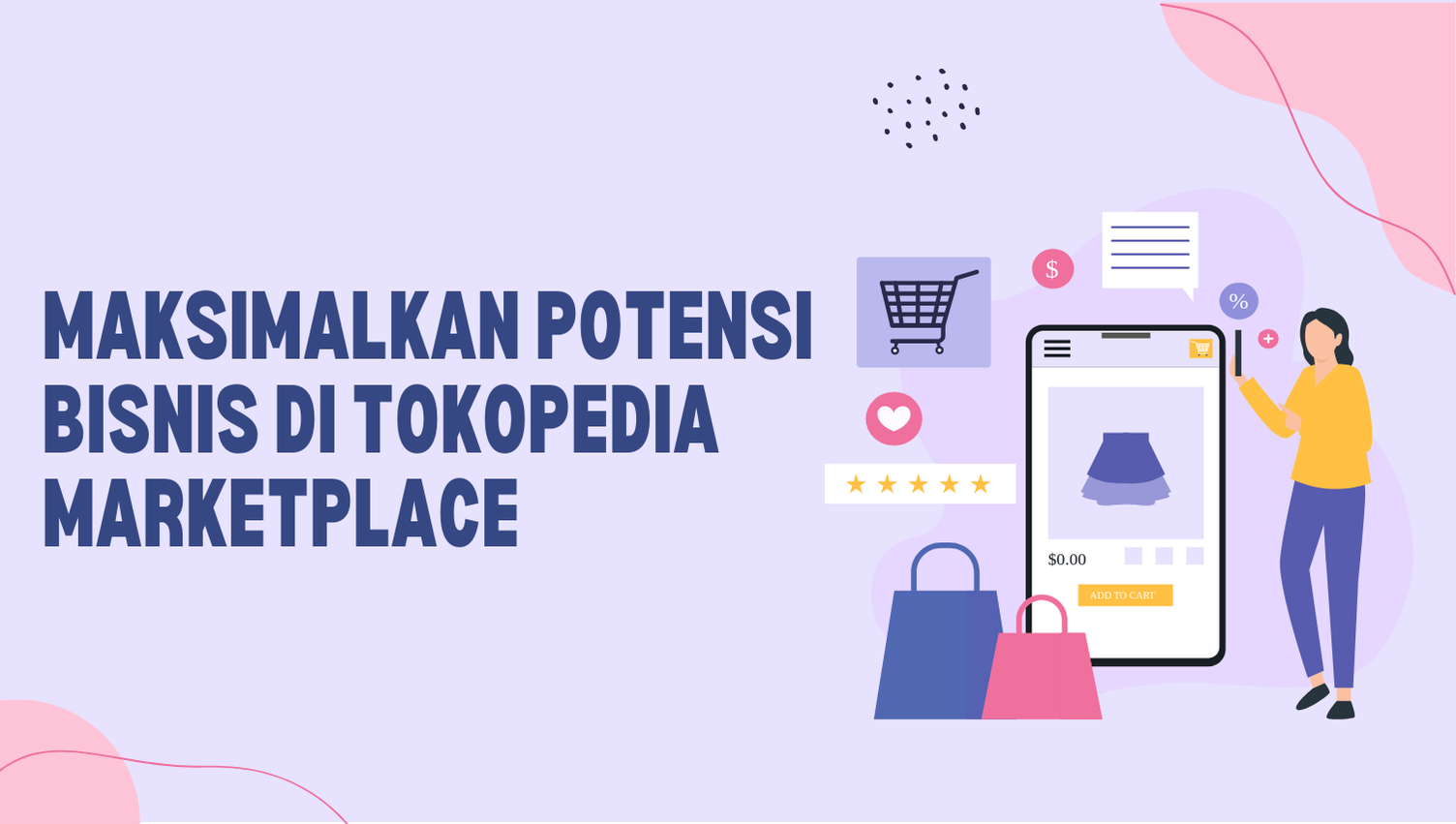 Maksimalkan Potensi Bisnis di Tokopedia Marketplace