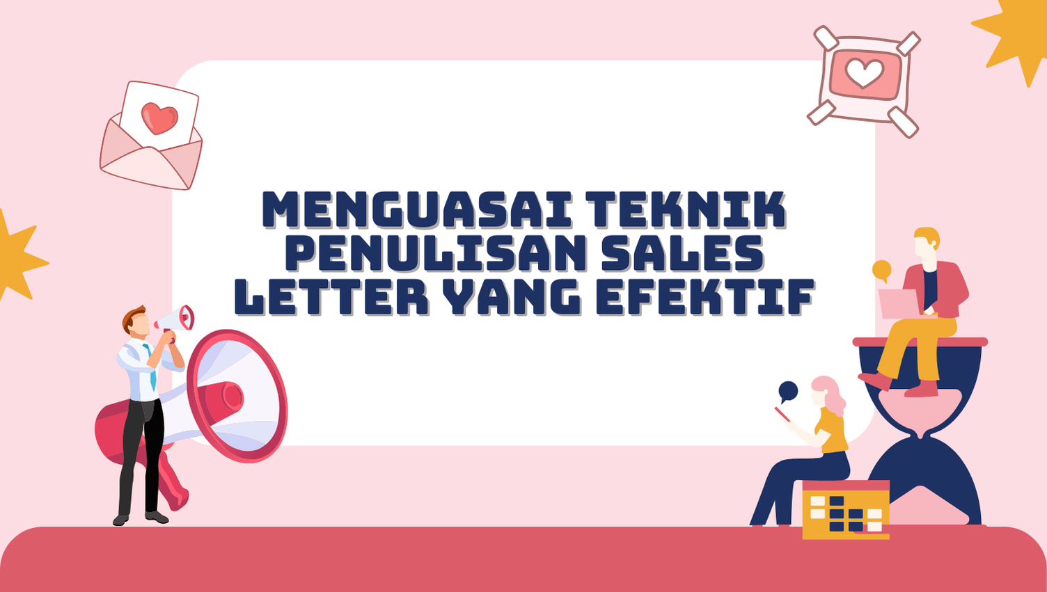 Menguasai Teknik Penulisan Sales Letter yang Efektif