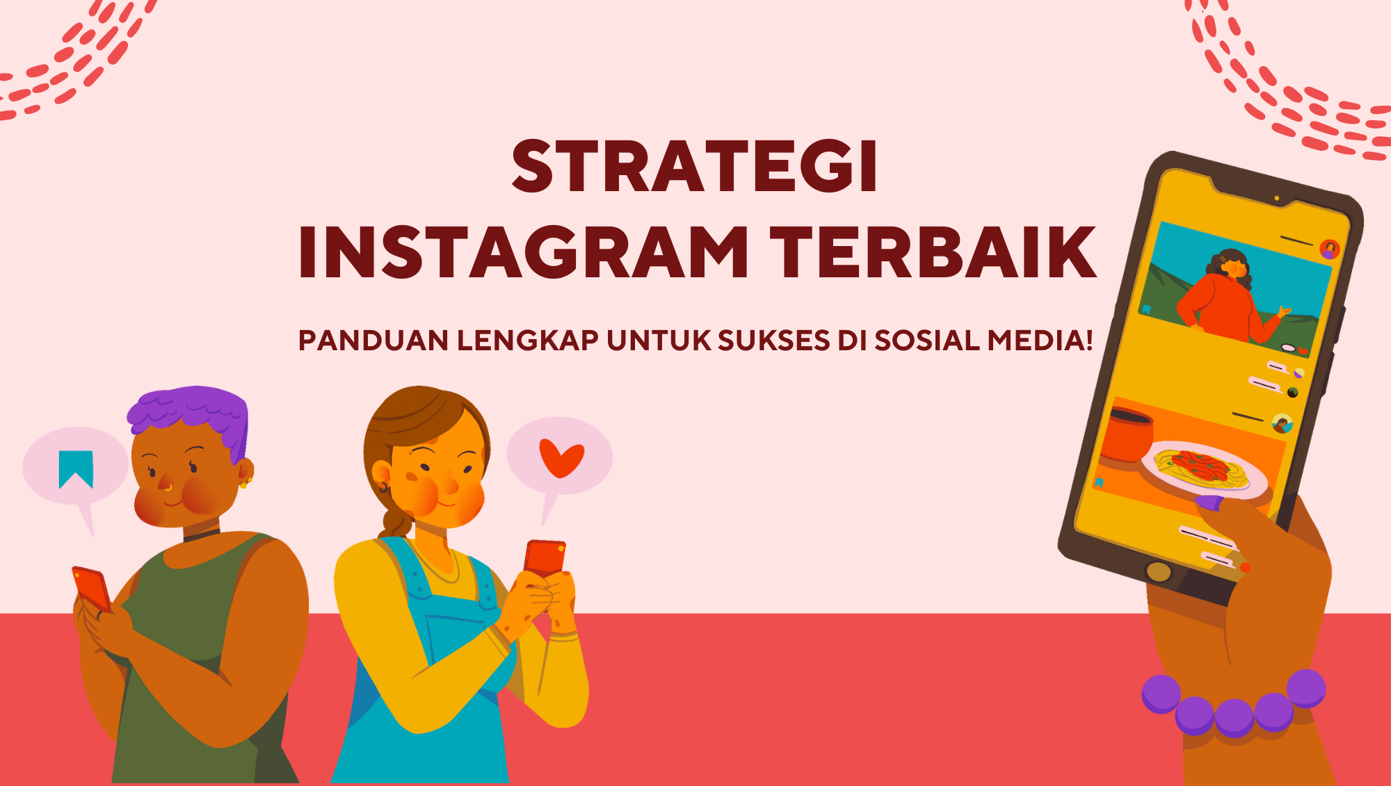 Strategi Instagram Terbaik: Panduan Lengkap untuk Sukses di Sosial Media!