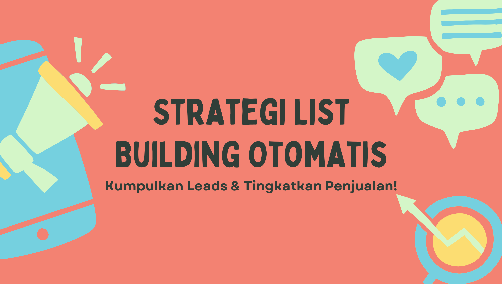 Strategi List Building Otomatis: Kumpulkan Leads & Tingkatkan Penjualan!